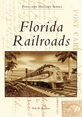 Florida Railroads (Postcard History)