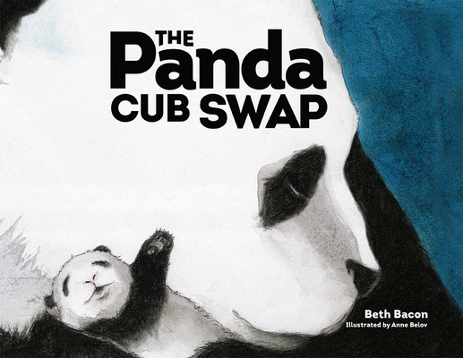 The Panda Cub Swap By Beth Bacon, MFA, Anne Belov (Illustrator) Cover Image