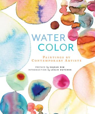 Watercolor: Paintings of Contemporary Artists