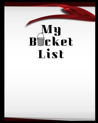 My Bucket List: A Place To Record Your Future Adventures Cover Image