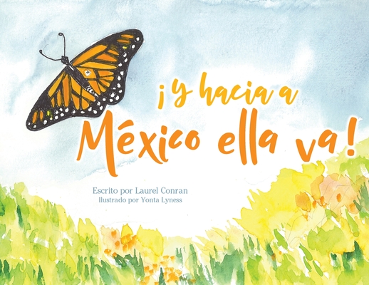 ¡Y hacia a México ella va! By Laurel Conran, Yonta Lyness (Illustrator), Beatriz Zuleika (Translator) Cover Image