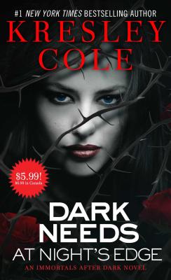 Dark Needs at Night's Edge (Immortals After Dark #5) By Kresley Cole Cover Image
