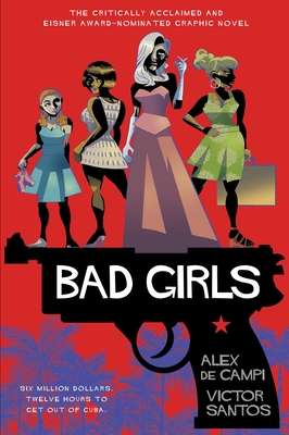 Bad Girls By Alex de Campi, Victor Santos Cover Image