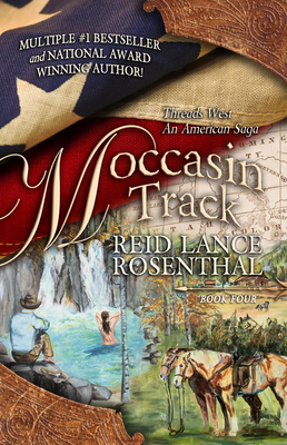Moccasin Track: (Threads West, an American Saga Book 4) Cover Image