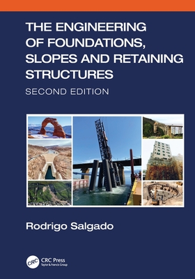The Engineering of Foundations, Slopes and Retaining Structures By Rodrigo Salgado Cover Image