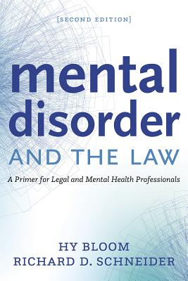 Mental Disorder and the Law: A Primer for Legal and Mental Health Professionals Cover Image