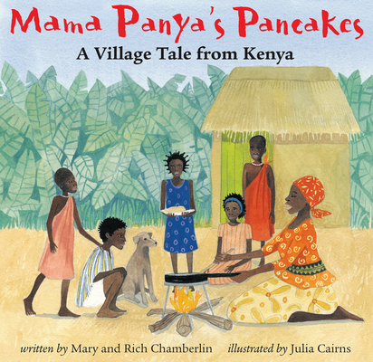 Mama Panya's Pancakes By Mary and Rich Chamberlin, Julia Cairns (Illustrator) Cover Image