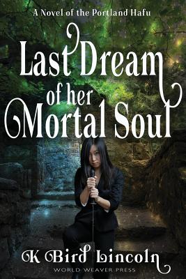Cover for Last Dream of Her Mortal Soul