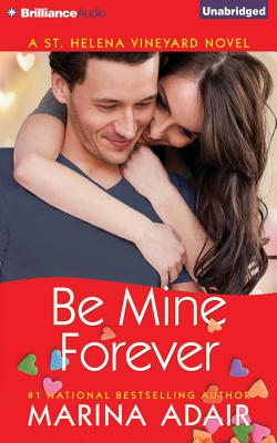 Be Mine Forever (St. Helena Vineyard Novel #4)