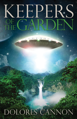 Keepers of the Garden By Dolores Cannon Cover Image