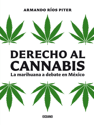 Derecho al cannabis: La marihuana a debate en México Cover Image