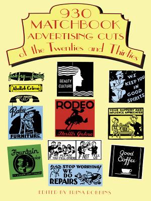 930 Matchbook Advertising Cuts of the Twenties and Thirties (Dover Pictorial Archives) By Trina Robbins (Editor) Cover Image