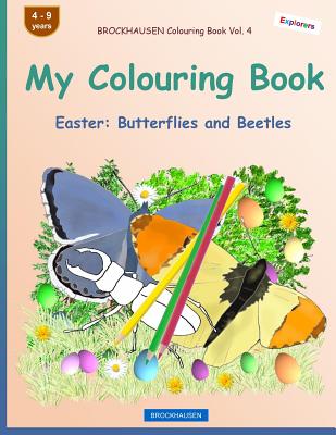 BROCKHAUSEN Colouring Book Vol. 4 - My Colouring Book: Easter: Butterflies and Beetles By Dortje Golldack Cover Image