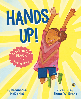 Hands Up! By Breanna J. McDaniel, Shane W. Evans (Illustrator) Cover Image