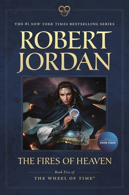 The Fires of Heaven: Book Five of 'The Wheel of Time'