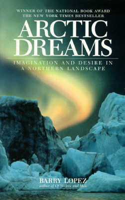 Arctic Dreams: Imagination and Desire in a Northern Landscape Cover Image