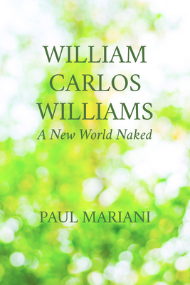 William Carlos Williams: A New World Naked Cover Image