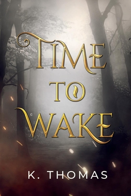 Time to Wake By K. Thomas Cover Image