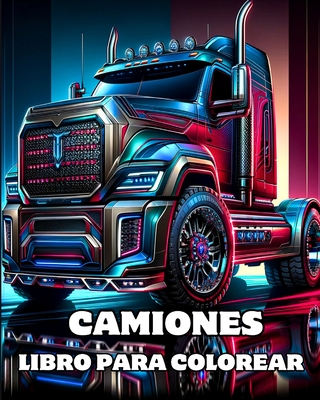 Camiones Libro para Colorear: Páginas de colorear detalladas de grandes y pesados camiones de construcción Cover Image