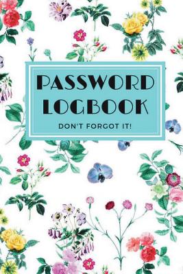 Password Logbook: Don't Forget Shit! Password Book Organizer with Tabs for All Your Passwords By Edith Anderson Cover Image