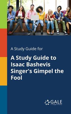 A Study Guide for A Study Guide to Isaac Bashevis Singer's Gimpel the Fool Cover Image