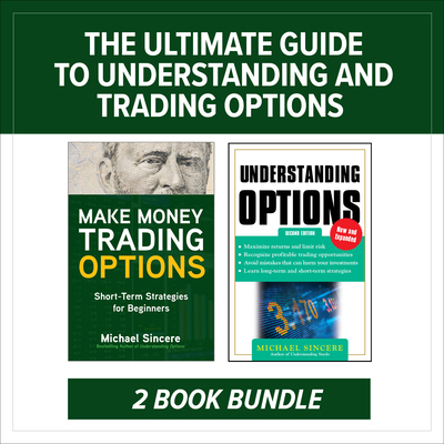 The Ultimate Guide to Understanding and Trading Options: Two-Book Bundle By Michael Sincere Cover Image