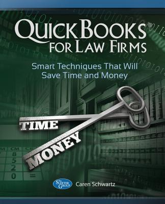 QuickBooks for Law Firms: Smart Techniques That Will Save Time and Money Cover Image