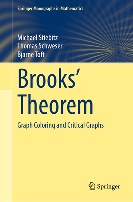 Brooks' Theorem: Graph Coloring and Critical Graphs (Springer Monographs in Mathematics)
