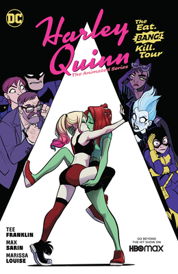 Harley Quinn: The Animated Series Volume 1: The Eat. Bang! Kill. Tour By Tee Franklin, Max Sarin (Illustrator) Cover Image