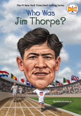Who Was Jim Thorpe? (Who Was?) By James Buckley, Jr., Who HQ, Stephen Marchesi (Illustrator) Cover Image