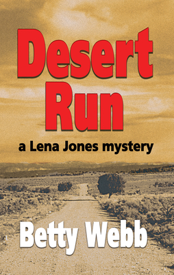 Desert Run (Lena Jones Series) By Betty Webb Cover Image