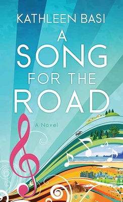 A Song for the Road By Kathleen Basi Cover Image