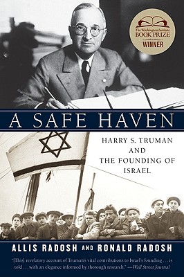 A Safe Haven: Harry S. Truman and the Founding of Israel By Ronald Radosh, Allis Radosh Cover Image
