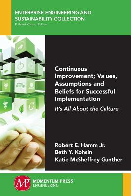 Continuous Improvement; Values, Assumptions, and Beliefs for Successful Implementation: It's All About the Culture Cover Image