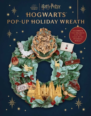Harry Potter: Hogwarts Pop-Up Holiday Wreath (Reinhart Pop-Up Studio) By Insight Editions Cover Image