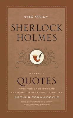 The Daily Sherlock Holmes: A Year of Quotes from the Case-Book of the World’s Greatest Detective
