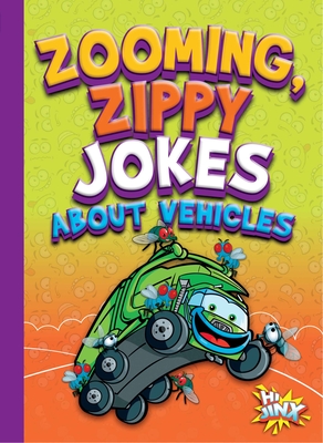 Zooming, Zippy Jokes about Vehicles (Just for Laughs) By Julia Garstecki Cover Image