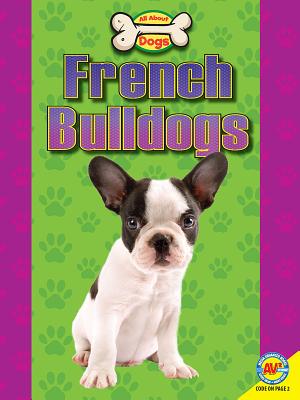 French Bulldogs (All about Dogs) Elm Street Books