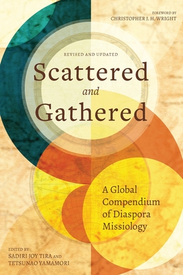 Scattered and Gathered: A Global Compendium of Diaspora Missiology Cover Image