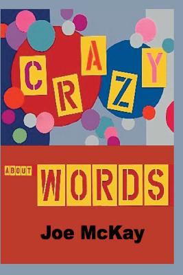 Crazy About Words By Joe MC Kay Cover Image