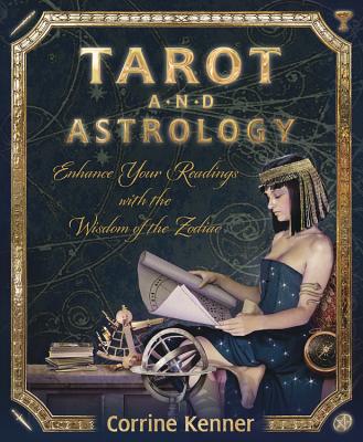 Tarot and Astrology: Enhance Your Readings with the Wisdom of the Zodiac Cover Image