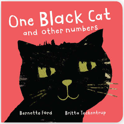 One Black Cat and Other Numbers By Bernette Ford, Britta Teckentrup (Illustrator) Cover Image