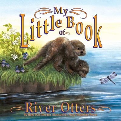 My Little Book of River Otters (My Little Book Of...) (My Little Books Of)