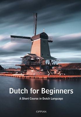 Dutch for Beginners: A Short Course in Dutch Language By Frea Wever Cover Image