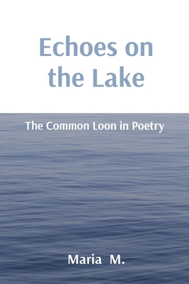 Echoes on the Lake: The Common Loon in Poetry Cover Image