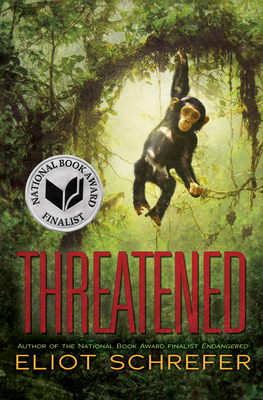 Threatened (Ape Quartet #2) By Eliot Schrefer Cover Image