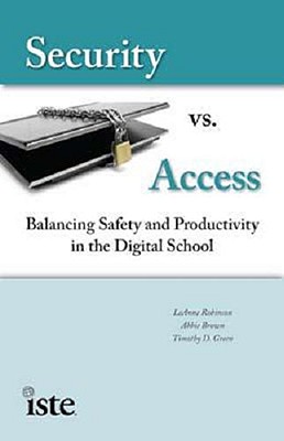 Security vs. Access: Balancing Saftey and Productivity in the Digital School Cover Image