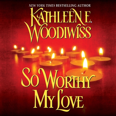 So Worthy My Love Lib/E By Kathleen E. Woodiwiss, Rosalyn Landor (Read by) Cover Image