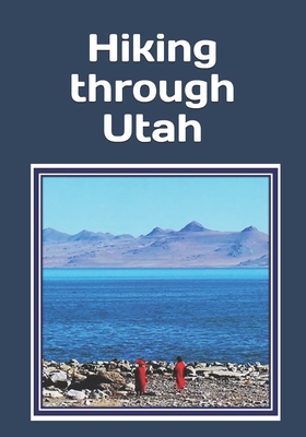Hiking through Utah: An extra-large print senior reader classic book - plus coloring pages