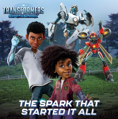 The Spark That Started It All (Transformers: EarthSpark) Cover Image